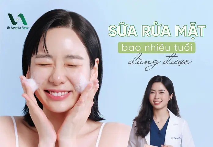 Bao Nhiêu Tuổi Thì Được Dùng Sữa Rửa Mặt? Hướng Dẫn Chi Tiết Cho Từng Độ Tuổi Bao Nhiêu Tuổi Thì Được Dùng Sữa Rửa Mặt? Hướng Dẫn Chi Tiết Cho Từng Độ Tuổi