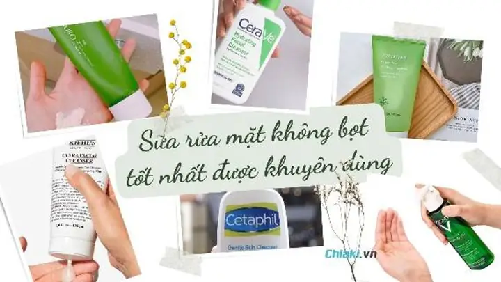 Top 10 Sữa Rửa Mặt Không Bọt: Lựa Chọn Tốt Nhất Cho Làn Da Dịu Nhẹ