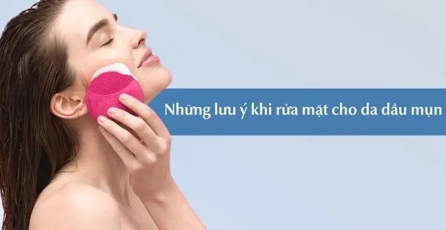 Cách Chọn Sữa Rửa Mặt Cho Da Dầu Hiệu Quả Nhất Hiện Nay