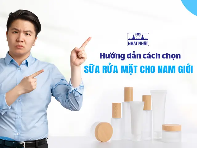 Cách Chọn Sữa Rửa Mặt Phù Hợp Cho Nam Giới: Hướng Dẫn Chi Tiết Từng Loại Da Cách Chọn Sữa Rửa Mặt Phù Hợp Cho Nam Giới: Hướng Dẫn Chi Tiết Từng Loại Da