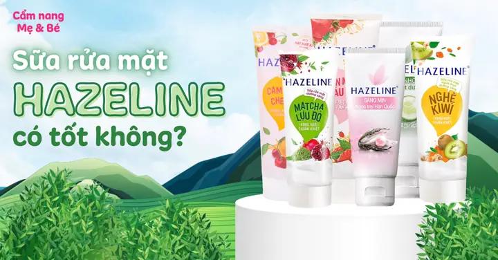 Cách Sử Dụng Sữa Rửa Mặt Hazeline Hiệu Quả: Hướng Dẫn Chi Tiết & Lưu Ý