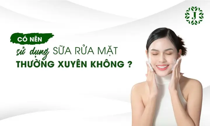 Có Nên Dùng Sữa Rửa Mặt Hàng Ngày Không? Bao Nhiêu Lần Là Phù Hợp? Có Nên Dùng Sữa Rửa Mặt Hàng Ngày Không? Bao Nhiêu Lần Là Phù Hợp?