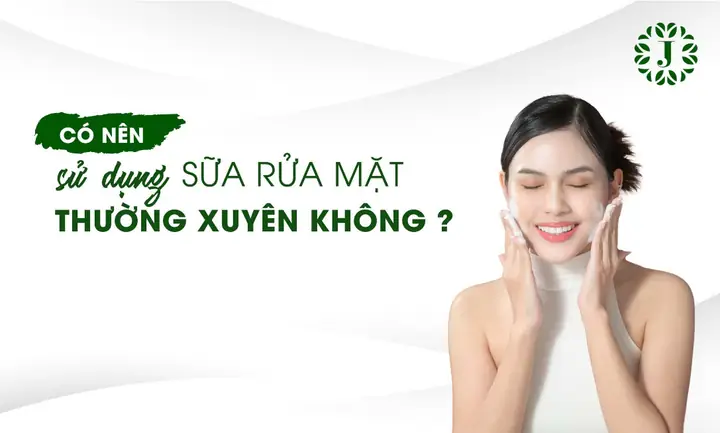 Có Nên Dùng Sữa Rửa Mặt Không? Lợi Ích, Tác Hại & Lưu Ý Quan Trọng Có Nên Dùng Sữa Rửa Mặt Không? Lợi Ích, Tác Hại & Lưu Ý Quan Trọng