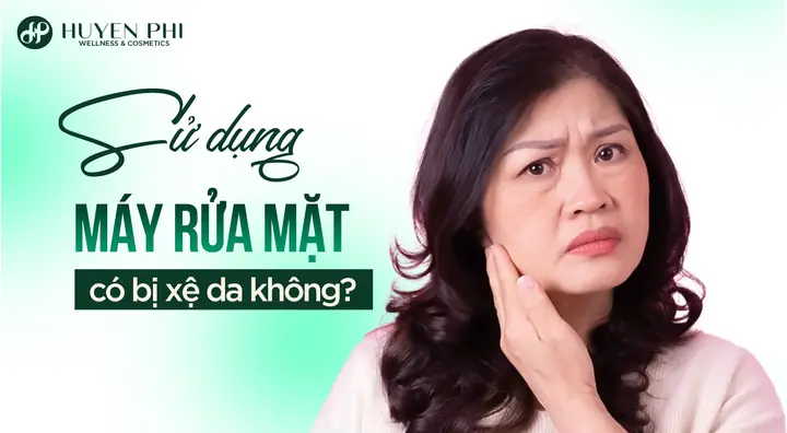 Dùng Máy Rửa Mặt Có Bị Xệ Da Không? Hướng Dẫn Sử Dụng Đúng Cách Để An Toàn Cho Da