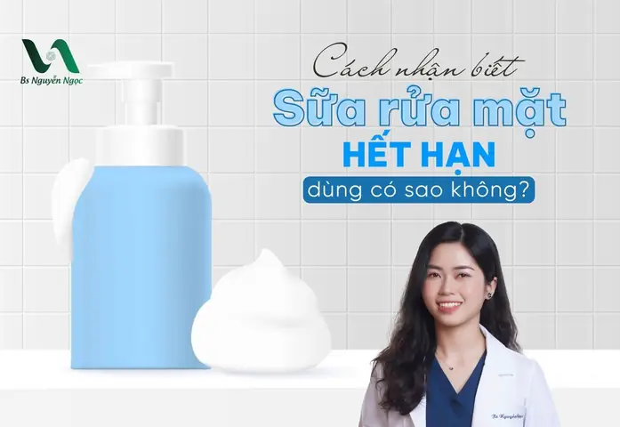 Dùng Sữa Rửa Mặt Hết Hạn Có Sao Không? Tác Hại & Cách Xử Lý An Toàn Dùng Sữa Rửa Mặt Hết Hạn Có Sao Không? Tác Hại & Cách Xử Lý An Toàn