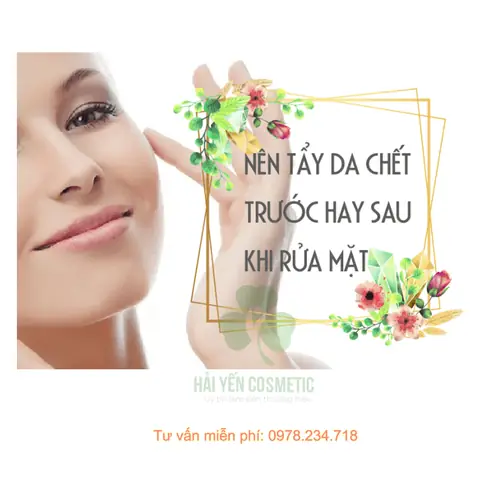 Nên Tẩy Da Chết Trước Hay Rửa Mặt Trước? Quy Trình Chuẩn Cho Làn Da Sáng Mịn