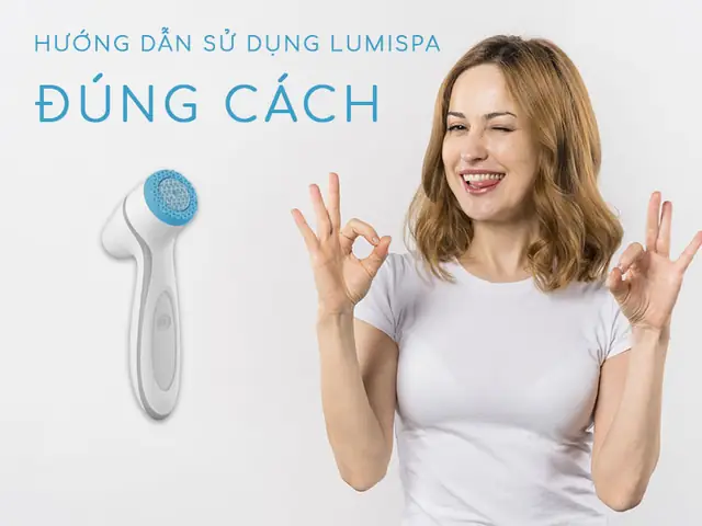 Hướng Dẫn Sử Dụng Máy Rửa Mặt Lumispa Chi Tiết A-z Cho Người Mới Bắt Đầu Hướng Dẫn Sử Dụng Máy Rửa Mặt Lumispa Chi Tiết A-z Cho Người Mới Bắt Đầu