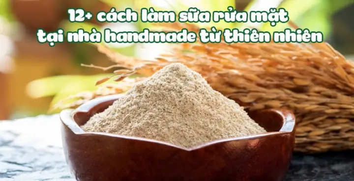 Hướng Dẫn Làm Sữa Rửa Mặt Tại Nhà An Toàn Và Hiệu Quả Từ Nguyên Liệu Thiên Nhiên Hướng Dẫn Làm Sữa Rửa Mặt Tại Nhà An Toàn Và Hiệu Quả Từ Nguyên Liệu Thiên Nhiên