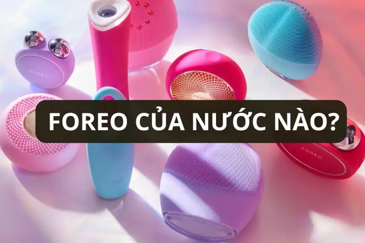 Máy Rửa Mặt Foreo Của Nước Nào? Nguồn Gốc & Thông Tin Chi Tiết Máy Rửa Mặt Foreo Của Nước Nào? Nguồn Gốc & Thông Tin Chi Tiết
