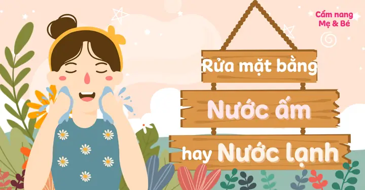 Nên Rửa Mặt Bằng Nước Nóng Hay Lạnh Tốt Hơn Cho Da?