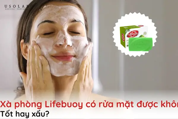 Rửa Mặt Bằng Lifebuoy Có Tốt Không? Lời Khuyên Từ Chuyên Gia Rửa Mặt Bằng Lifebuoy Có Tốt Không? Lời Khuyên Từ Chuyên Gia