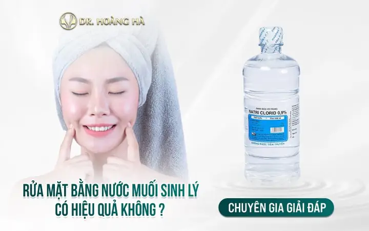 Rửa Mặt Bằng Nước Muối Sinh Lý Có Sao Không? Tác Dụng Và Lưu Ý Năm 2024 Rửa Mặt Bằng Nước Muối Sinh Lý Có Sao Không? Tác Dụng Và Lưu Ý Năm 2024