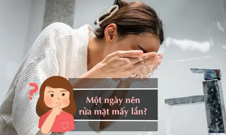 Rửa Mặt Bằng Sữa Rửa Mặt Mấy Lần Một Ngày Là Tốt Nhất Cho Làn Da?