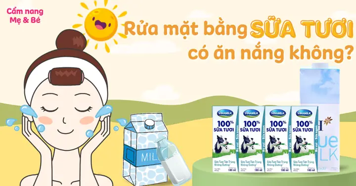 Rửa Mặt Bằng Sữa Tươi Có Ăn Nắng Không? Lời Giải Đáp Từ Chuyên Gia Rửa Mặt Bằng Sữa Tươi Có Ăn Nắng Không? Lời Giải Đáp Từ Chuyên Gia