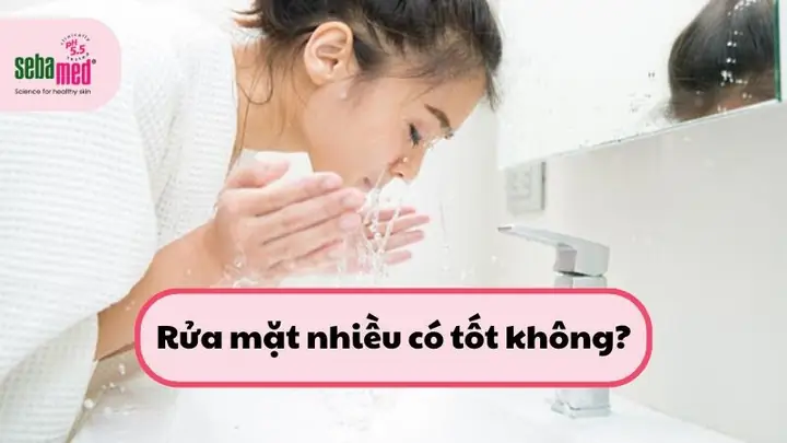 Rửa Mặt Nhiều Có Tốt Không? Tần Suất Phù Hợp Cho Làn Da