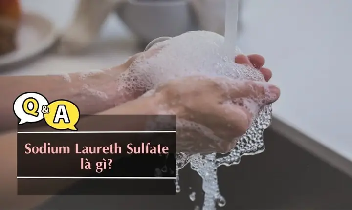 Sodium Laureth Sulfate (sles) Trong Sữa Rửa Mặt: Có Tốt Hay Gây Hại?