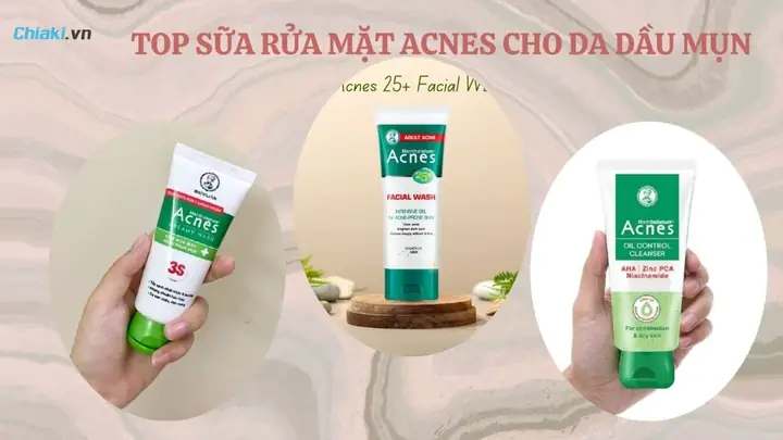 Sữa Rửa Mặt Acnes Cho Da Dầu: Công Dụng, Loại Phù Hợp & Cách Chọn Hiệu Quả