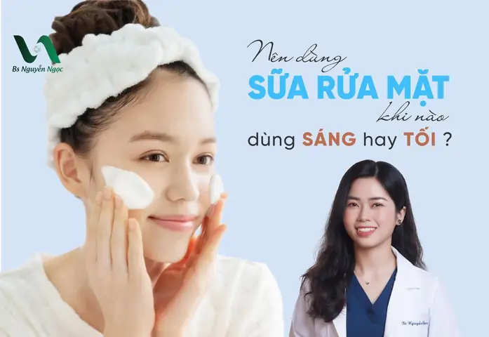 Sữa Rửa Mặt Buổi Tối: Thời Điểm Vàng Và Cách Sử Dụng Hiệu Quả Nhất Sữa Rửa Mặt Buổi Tối: Thời Điểm Vàng Và Cách Sử Dụng Hiệu Quả Nhất
