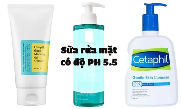 Top 10 Sữa Rửa Mặt Có Độ Ph 5.5 Tốt Nhất Cho Da Dầu Hiện Nay
