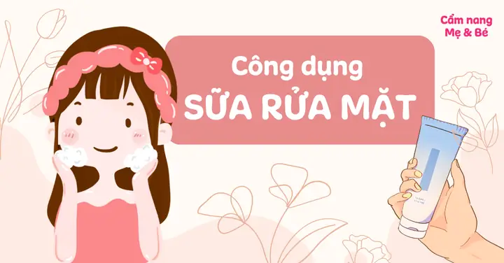 Sữa Rửa Mặt Có Tác Dụng Gì? Lợi Ích Và Cách Sử Dụng Đúng Cách Sữa Rửa Mặt Có Tác Dụng Gì? Lợi Ích Và Cách Sử Dụng Đúng Cách