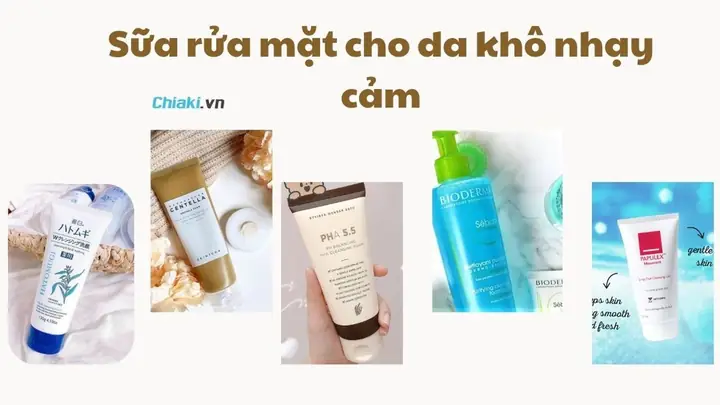 Top 10 Sữa Rửa Mặt Dịu Nhẹ Cho Da Khô, Nhạy Cảm: Lựa Chọn Phù Hợp Nhất