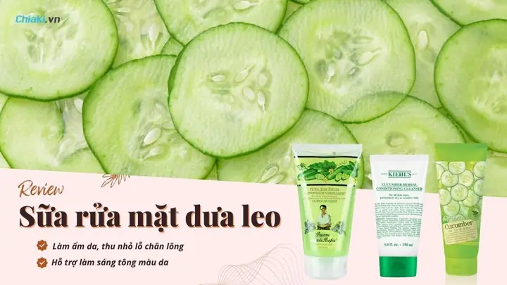 Sữa Rửa Mặt Dưa Leo Thái Lan: Tác Dụng, Thương Hiệu & Cách Chọn Tốt Nhất Sữa Rửa Mặt Dưa Leo Thái Lan: Tác Dụng, Thương Hiệu & Cách Chọn Tốt Nhất