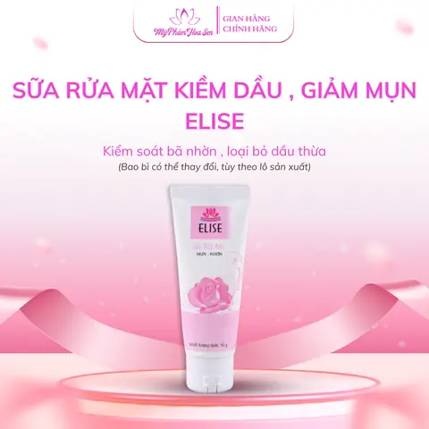 Sữa Rửa Mặt Elise: Công Dụng, Phân Loại & Kinh Nghiệm Chọn Mua Hiệu Quả