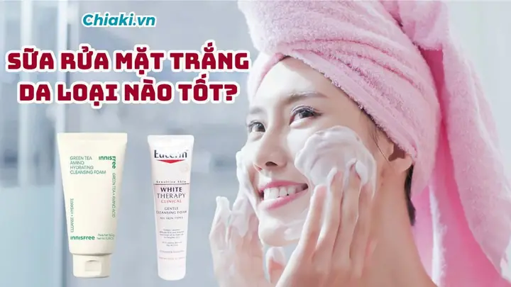 Top Sữa Rửa Mặt Trắng Da Tốt Nhất: Lựa Chọn Phù Hợp Cho Làn Da Sáng Mịn Top Sữa Rửa Mặt Trắng Da Tốt Nhất: Lựa Chọn Phù Hợp Cho Làn Da Sáng Mịn