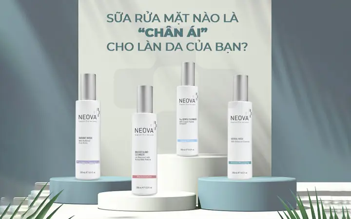 Sữa Rửa Mặt Neova Cu3 Gentle Cleanser: Công Dụng, Cách Dùng Và Đối Tượng Phù Hợp Sữa Rửa Mặt Neova Cu3 Gentle Cleanser: Công Dụng, Cách Dùng Và Đối Tượng Phù Hợp