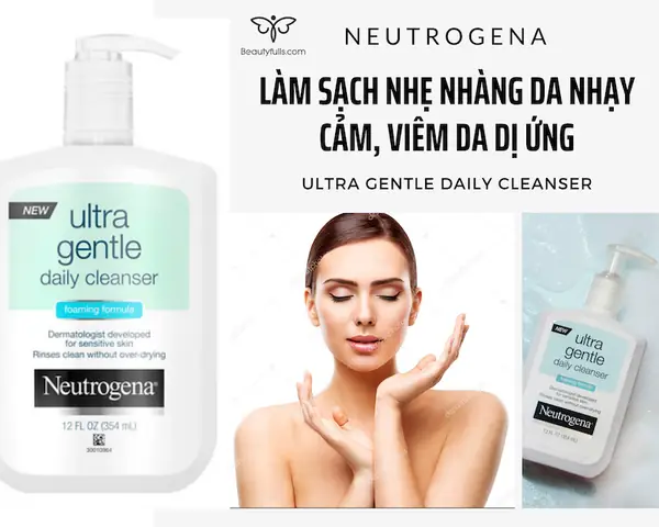 Sữa Rửa Mặt Neutrogena Ultra Gentle: Công Dụng, Phân Loại & Lưu Ý Sử Dụng Cho Da Nhạy Cảm Sữa Rửa Mặt Neutrogena Ultra Gentle: Công Dụng, Phân Loại & Lưu Ý Sử Dụng Cho Da Nhạy Cảm