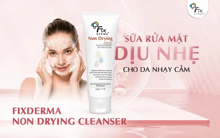 Sữa Rửa Mặt Non Drying Cleanser: Review Chi Tiết & Đánh Giá "có Tốt Không"? Sữa Rửa Mặt Non Drying Cleanser: Review Chi Tiết & Đánh Giá "có Tốt Không"?
