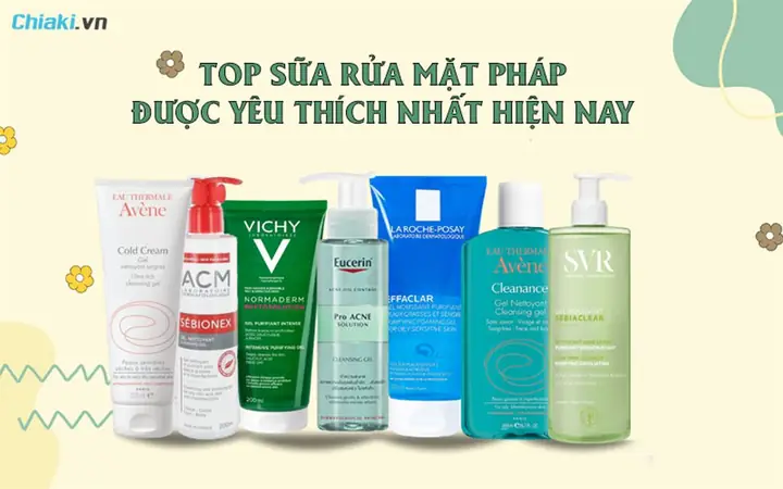 Top 10 Sữa Rửa Mặt Pháp Tốt Nhất: Hướng Dẫn Chọn Lựa Cho Mọi Loại Da Top 10 Sữa Rửa Mặt Pháp Tốt Nhất: Hướng Dẫn Chọn Lựa Cho Mọi Loại Da