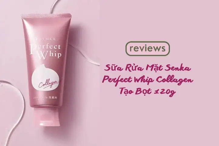 Review Sữa Rửa Mặt Senka Collagen: Có Tốt Không, Thành Phần & Hướng Dẫn Sử Dụng Review Sữa Rửa Mặt Senka Collagen: Có Tốt Không, Thành Phần & Hướng Dẫn Sử Dụng