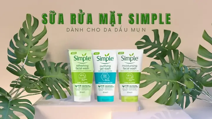 Sữa Rửa Mặt Simple Cho Da Dầu Mụn: Công Dụng, Thành Phần Và Cách Chọn