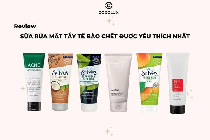 Top 10 Sữa Rửa Mặt Tẩy Tế Bào Chết Hàn Quốc Tốt Nhất 2024