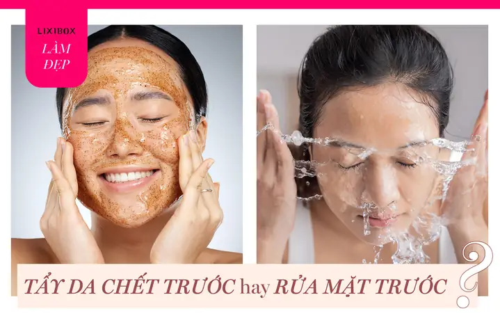 Sữa Rửa Mặt Trước Hay Tẩy Da Chết Trước: Thứ Tự Đúng Chuẩn Và Lợi Ích? Sữa Rửa Mặt Trước Hay Tẩy Da Chết Trước: Thứ Tự Đúng Chuẩn Và Lợi Ích?
