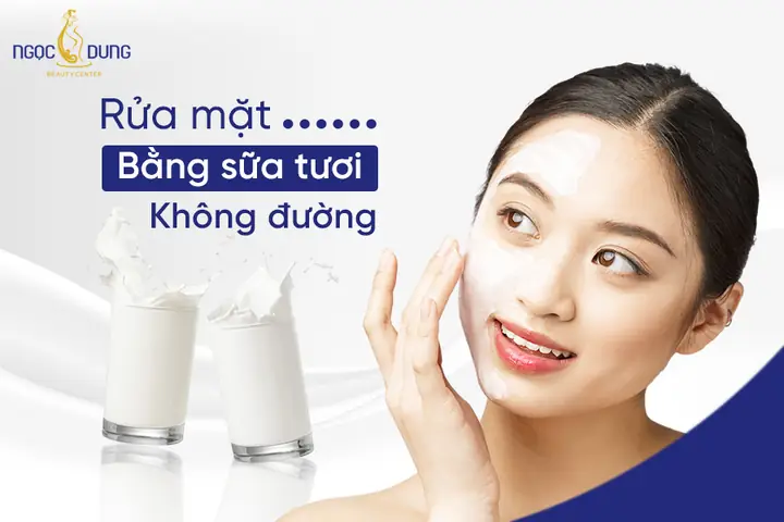 Rửa Mặt Bằng Sữa Tươi Không Đường: Tác Dụng, Lợi Ích & Cách Thực Hiện Đúng Rửa Mặt Bằng Sữa Tươi Không Đường: Tác Dụng, Lợi Ích & Cách Thực Hiện Đúng