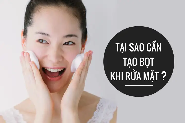 Tại Sao Nên Tạo Bọt Sữa Rửa Mặt Trước Khi Sử Dụng? Lợi Ích Và Cách Thực Hiện Hiệu Quả Tại Sao Nên Tạo Bọt Sữa Rửa Mặt Trước Khi Sử Dụng? Lợi Ích Và Cách Thực Hiện Hiệu Quả
