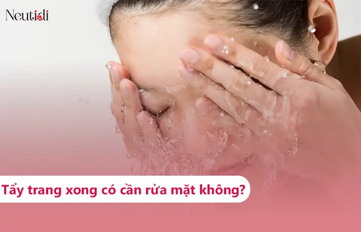 Tẩy Trang Xong Không Rửa Mặt Có Sao Không? Giải Đáp Chi Tiết Tác Hại & Cách Chăm Sóc Da Đúng