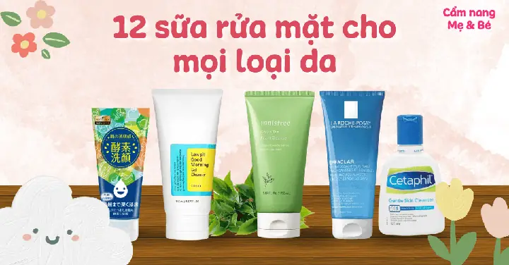 Top 10 Sữa Rửa Mặt Tốt Nhất Hiện Nay: Lựa Chọn Cho Mọi Loại Da Theo Chuyên Gia Top 10 Sữa Rửa Mặt Tốt Nhất Hiện Nay: Lựa Chọn Cho Mọi Loại Da Theo Chuyên Gia